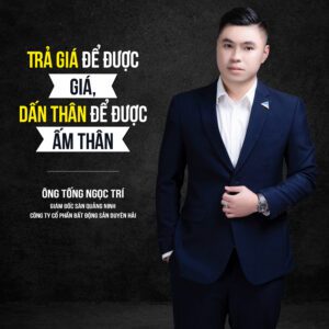 Hành trình bứt phá, chinh phục thành công của GDS trẻ nhất Đất Xanh Duyên Hải: Ông Tống Ngọc Trí – GDS Quảng Ninh
